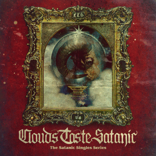 Clouds Taste Satanic : The Satanic Singles Series Vol. 1: The Book of Satan